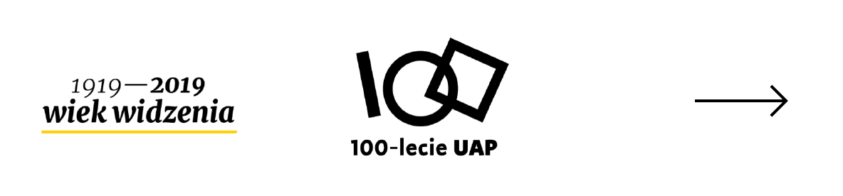 Po lewej tronie grafiki znajduje się napis 1919-2019 wiek widzenia, po środku logo 100-lecia UAP, po prawej stronie strzałka wskazująca w prawo