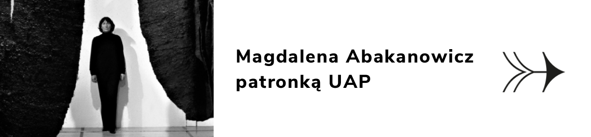 Baner ze zdjęciem Magdaleny Abakanowicz. Po prawej stronie od zdjęcia napis Magdalena Abakanowicz patronką UAP