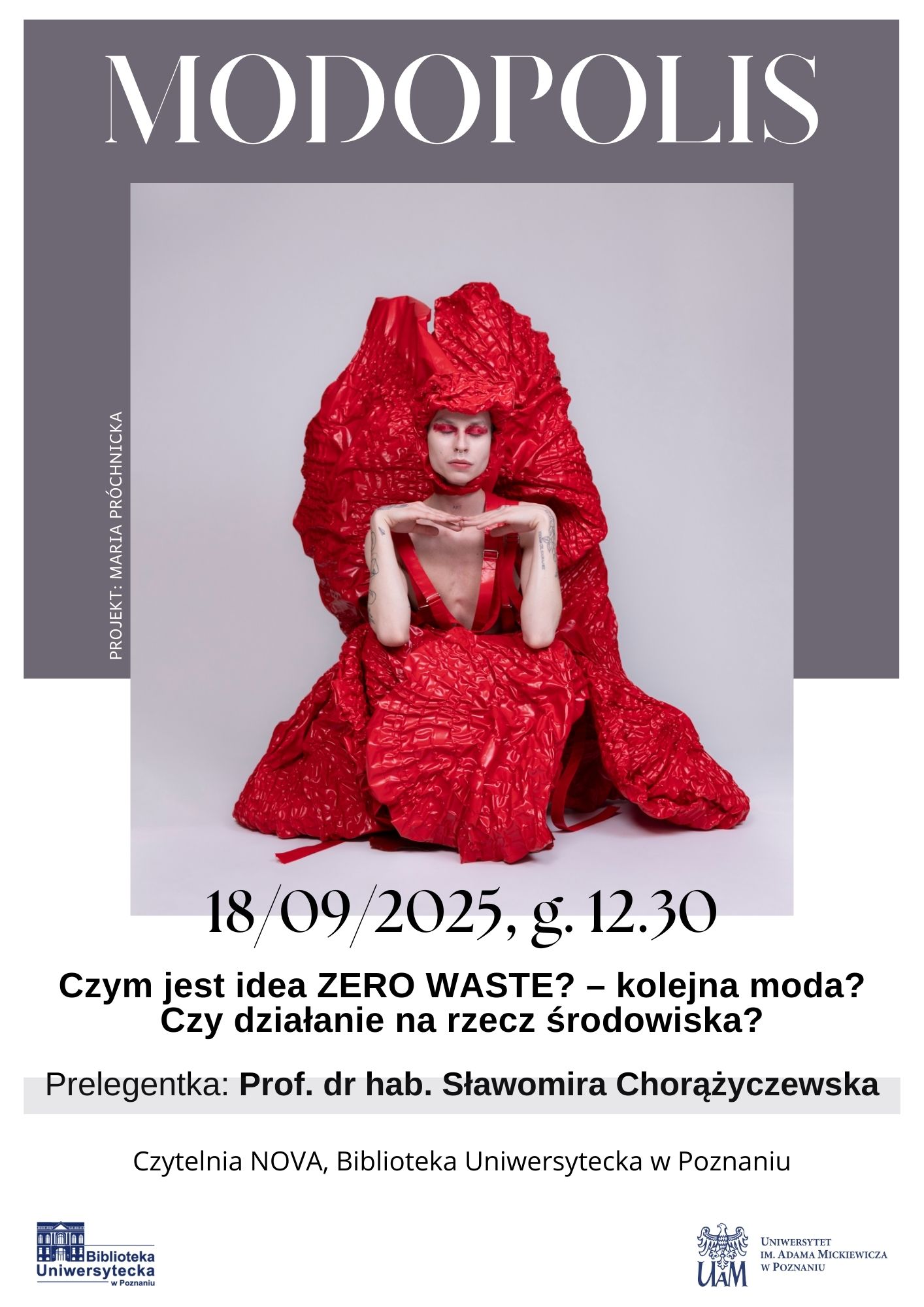 Wykład towarzyszący wystawie „Mottainai” pt. MODOPOLIS. Czym jest idea ZERO WASTE? – kolejna moda? Czy działanie na rzecz środowiska? | prof. dr hab. Sławomira Chorążyczewska