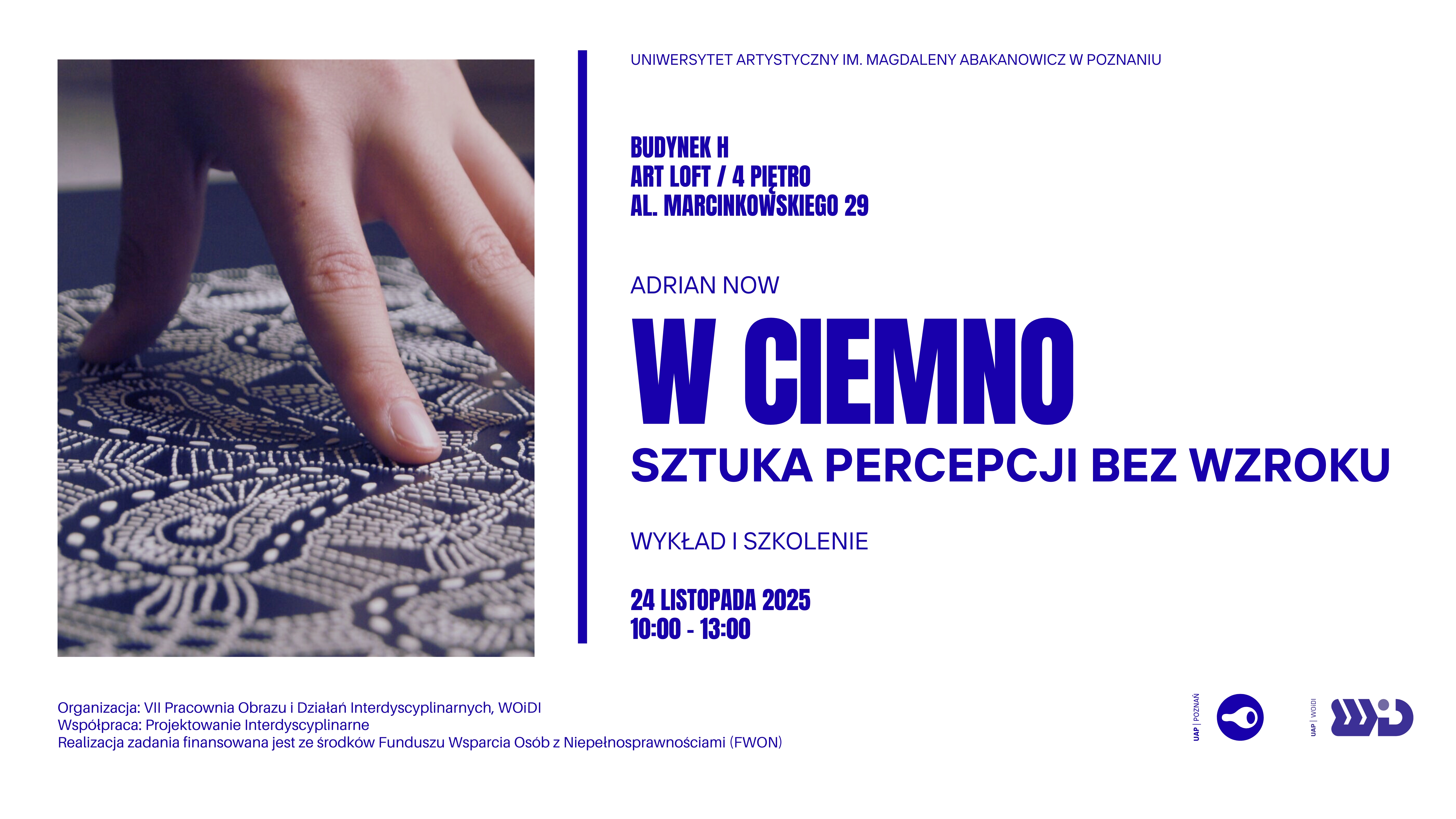 Adrian Now – W CIEMNO. Sztuka percepcji bez wzroku