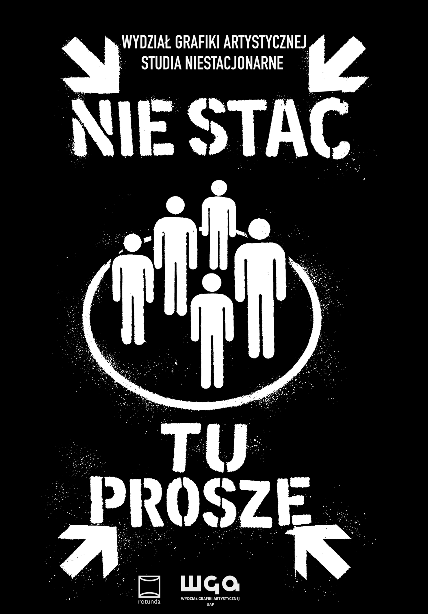 NIE STAĆ TU PROSZĘ | Wystawa Wydziału Grafiki Artystycznej | Studia Niestacjonarne