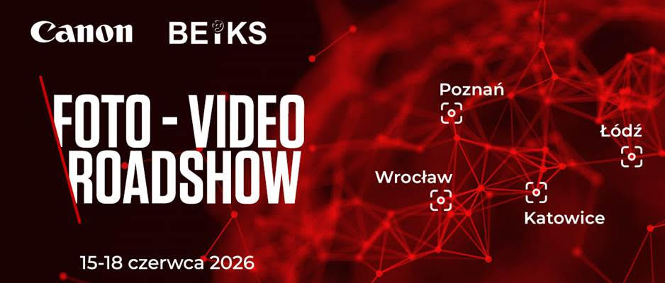 Zaproszenie na Canon&Beiks Foto-Video Roadshow