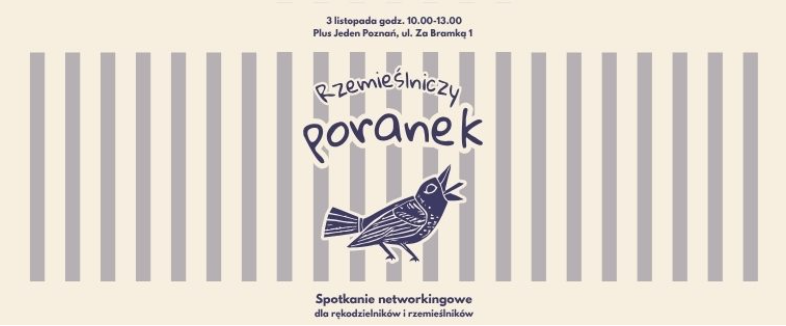 Rzemieślniczy poranek – spotkanie networkingowe dla osób związanych z rzemiosłem i rękodziełem / 3.11